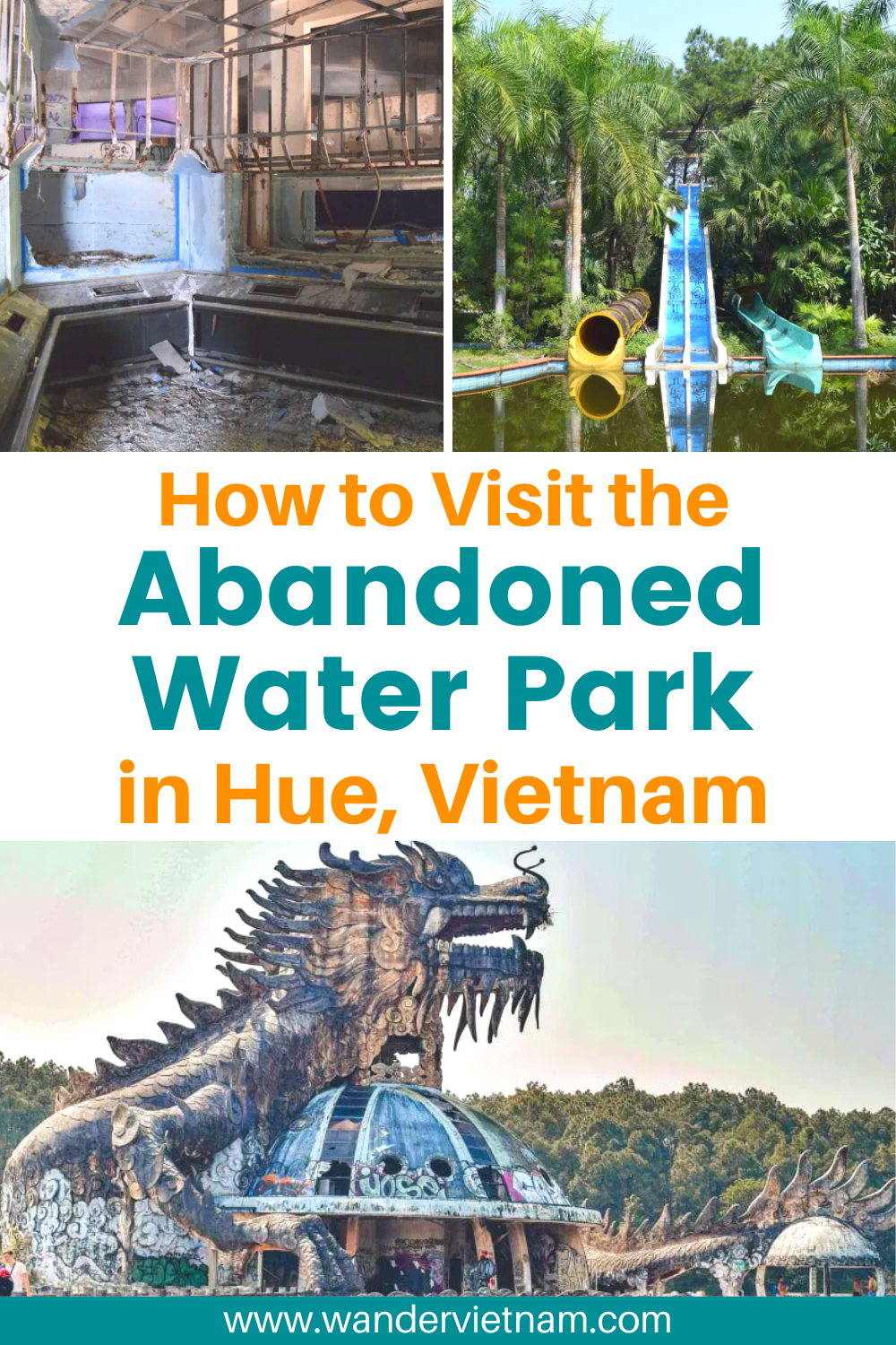 How to Visit the Abandoned Water Park in Hue | Full Guide